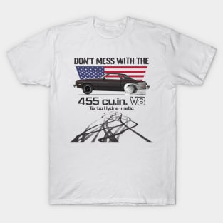 Don't Mess with the 455 T-Shirt